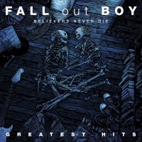 Believers Never Die (Greatest Hits)