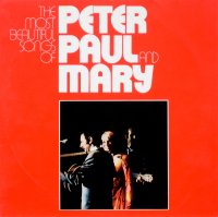 The Most Beautiful Songs Of Peter, Paul & Mary